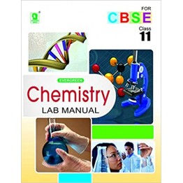 Evergreen CBSE Lab Manual in Chemistry - 11